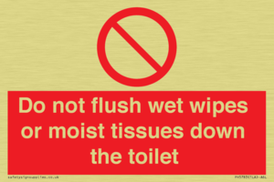 Do not flush wet wipes or moist tissues down the toilet